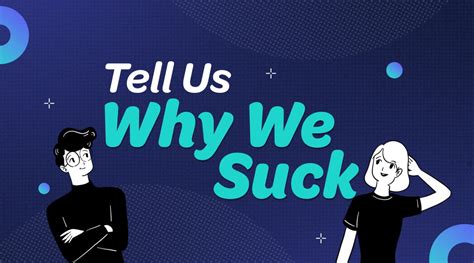 Please Tell Us Why