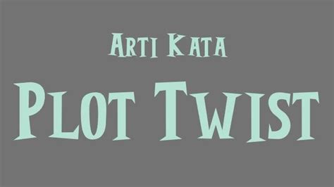 plot twist arti | Sn xm ngn hoa cc nh vng