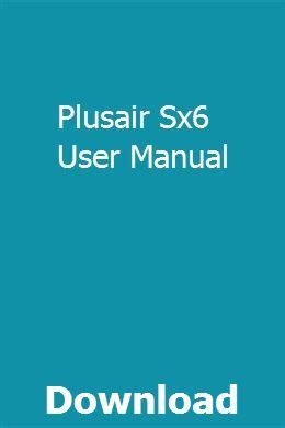 Read Online Plusair Sx6 User Manual Halh 