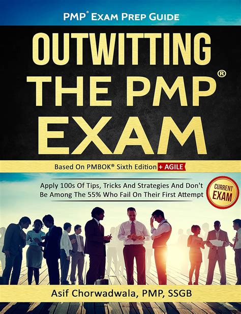 Pmp Exam Prep Guide Outwitting The Pmp Exam Apply 100s Of Tips Tricks And Strategies Dont Be Among The 55 Who Fail On Their First Attempt Series