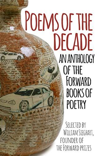 Read Poems Of The Decade An Anthology Of The Forward Books Of Poetry 
