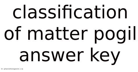 Pogil Classification Of Matter Answer