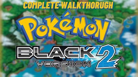 Pokemon Black V2 Walkthrough
