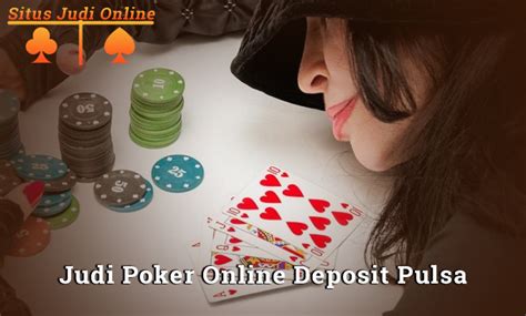 poker online deposit pulsa xl qodt france