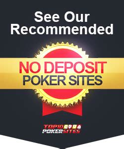 poker sites no deposit