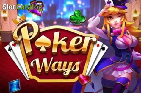 POKER WAYS SLOT：How In Order To Win At Video Poker Machines? 10 Top Tricks For