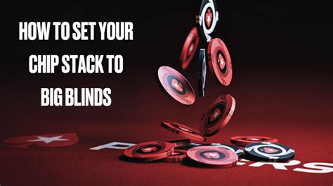 pokerstars change chips to big blinds nsuj