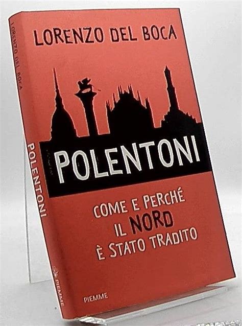 Read Polentoni Come E Perch Il Nord Stato Tradito 