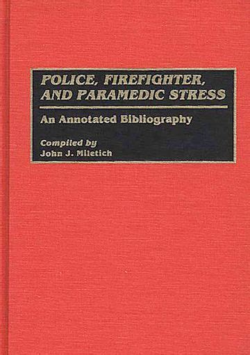 Full Download Police Firefighter And Paramedic Stress An Annotated Bibliography Bibliographies And Indexes In Psychology 