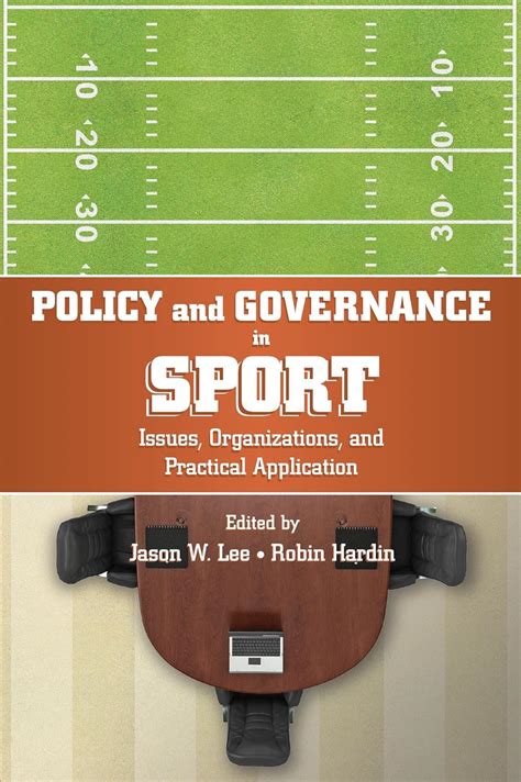 Read Policy And Governance In Sport Issues Organizations And Practical Application 