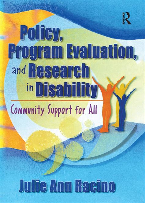 Read Policy Program Evaluation And Research In Disability Community Support For All Haworth Health And Social Policy 