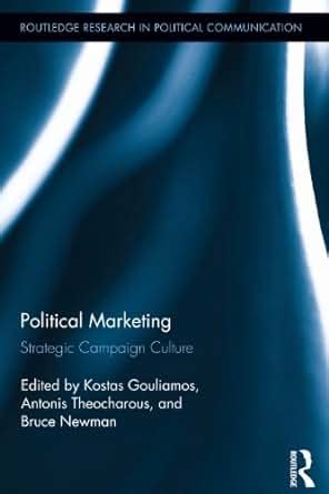 Download Political Marketing Strategic Campaign Culture Routledge Research In Political Communication 