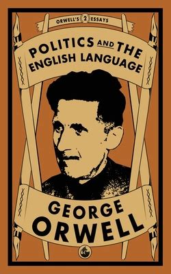 Read Politics And The English Language Ebook George Orwell 