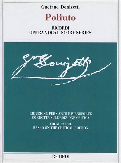 Poliuto Vocal Score Based On Critical Edition Ashbrookparker Ricordi Opera Vocal Score Series