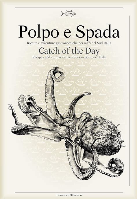 Read Polpo E Spada Ricette E Avventure Gastronomiche Nei Mari Del Sud Italia Ediz Multilingue 