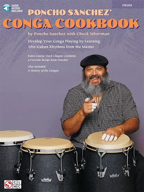 Poncho Sanchez Conga Cookbook Develop Your Conga Playing By Learning Afro Cuban Rhythms From The Master Book Online Audio
