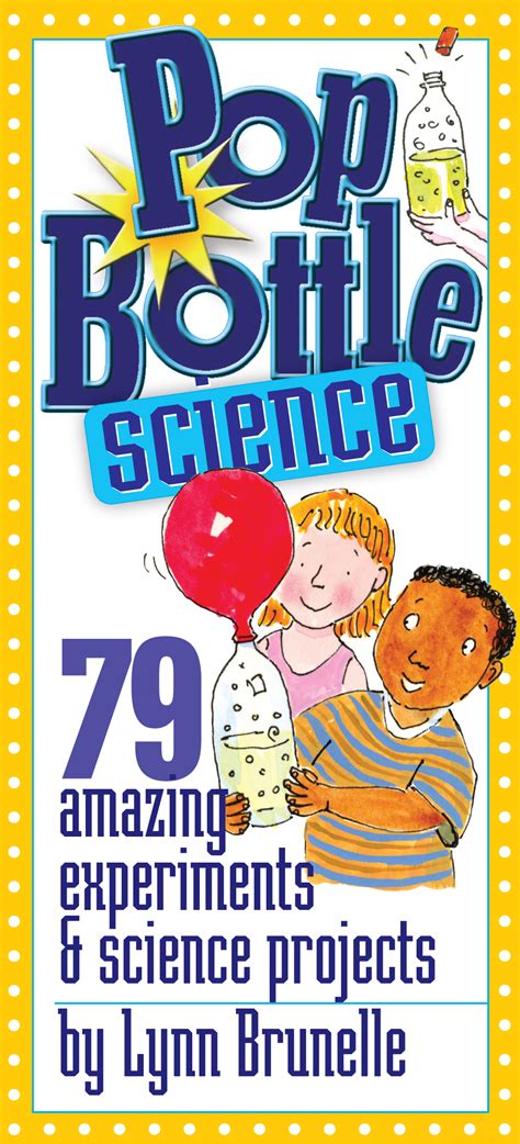 Pop Bottle Science From Workman Publishing Company At Pop Bottle Science Experiments - Pop Bottle Science Experiments