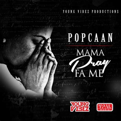 popcaan mama pray for me