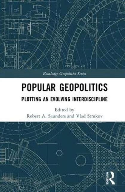 popular geopolitics plotting an evolving interdisc