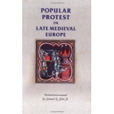 Read Online Popular Protest In Late Medieval Europe Italy France And Flanders 
