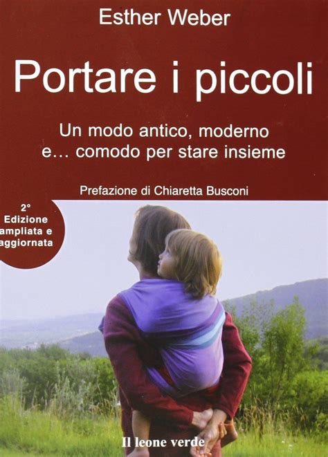 Download Portare I Piccoli Un Modo Antico Moderno E Comodo Per Stare Insieme 