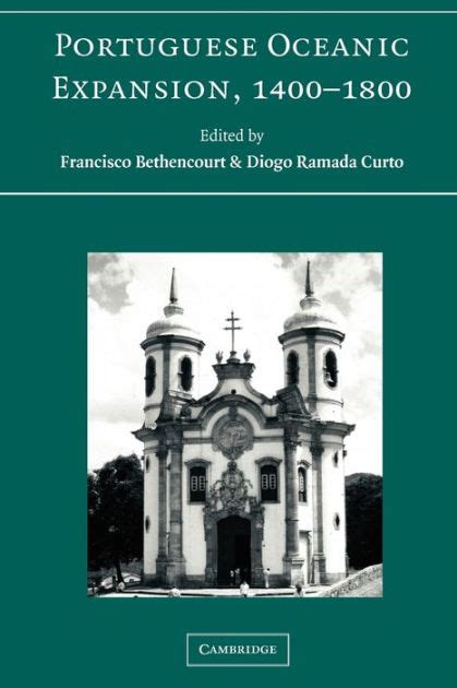 Full Download Portuguese Oceanic Expansion 1400 1800 1St Edition By Bethencourt Francisco Published By Cambridge University Press 
