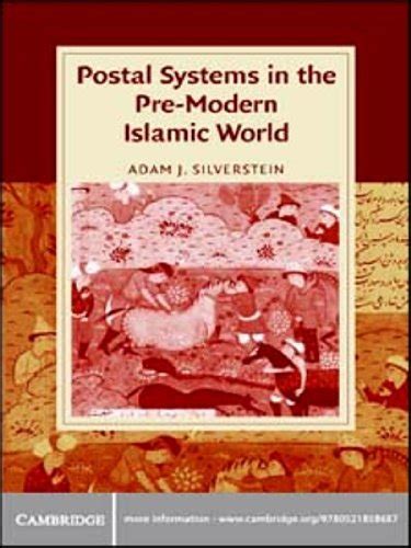 Read Online Postal Systems In The Pre Modern Islamic World Cambridge Studies In Islamic Civilization 