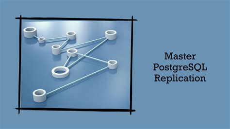 Read Online Postgresql Replication Guide 