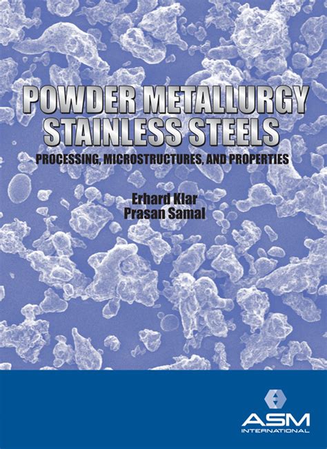 Powder Metallurgy Stainless Steels Processing Microstructures And Properties