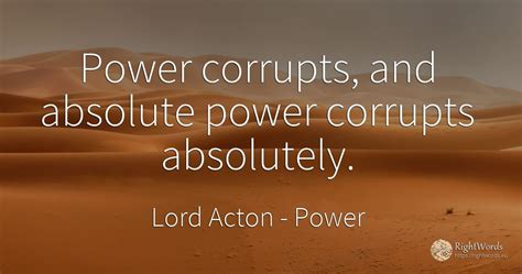 Power Corrupts Absolutely