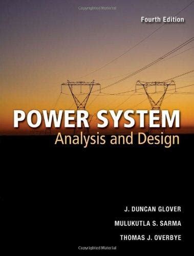 Power System Analysis Design 4th Edition Solution Manual