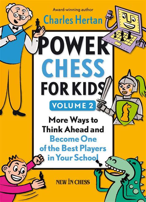 Read Online Power Chess For Kids Learn How To Think Ahead And Become One Of The Best Players In Your School 