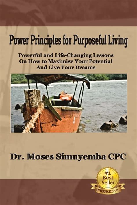 Read Online Power Principles For Purposeful Living Powerful And Life Changing Lessons On How To Maximise Your Potential And Live Your Dreams 