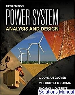 Download Power System Analysis Design Glover 5Th Edition Solution 