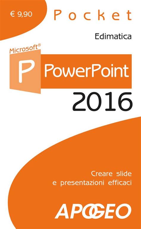 Download Powerpoint 2016 Creare Slide E Presentazioni Efficaci 