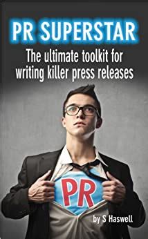Read Pr Superstar The Ultimate Toolkit For Writing Killer Press Releases 