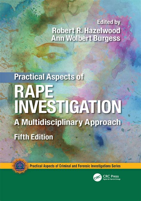 Practical Aspects Of Rape Investigation A Multidisciplinary Approach Third Edition Practical Aspects Of Criminal