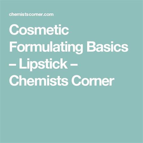 Practical Cosmetic Formulating Chemists Corner
