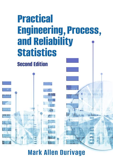Practical Engineering Process And Reliability Statistics