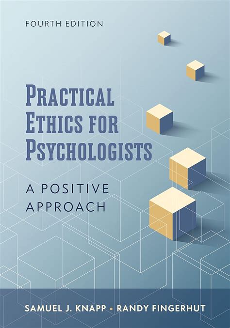 Practical Ethics For Psychologists A Positive Approach