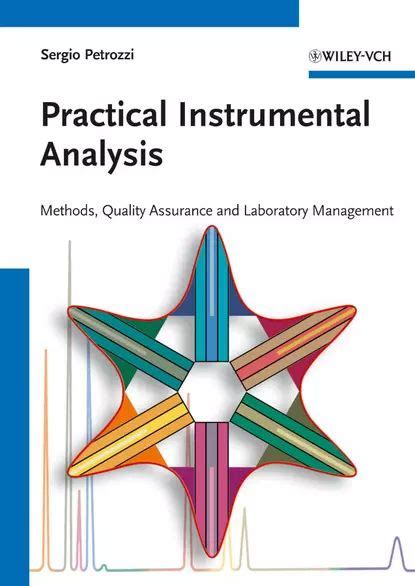 Practical Instrumental Analysis Methods Quality Assurance And Laboratory Management Author Sergio Petrozzi Published On December 2012