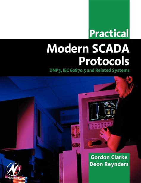 Practical Modern Scada Protocols Dnp3 60870 5 And