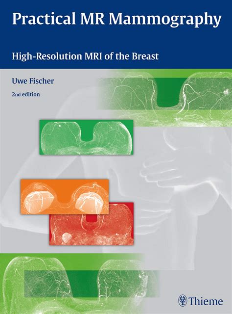 Practical Mr Mammography High Resolution Mri Of The Breast