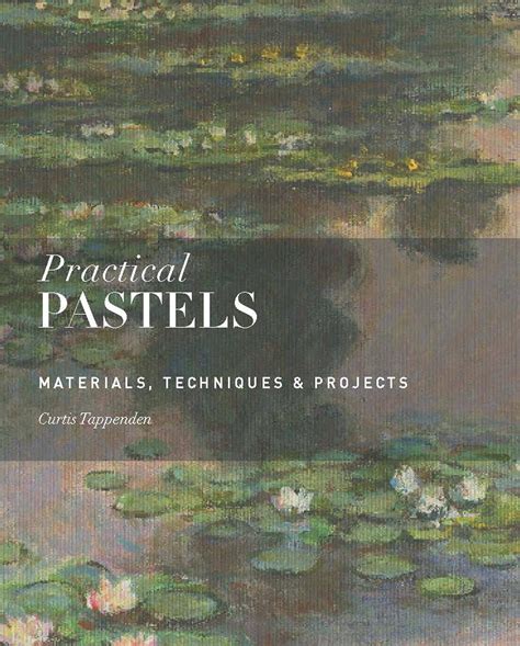 Practical Pastels Materials Techniques Projects