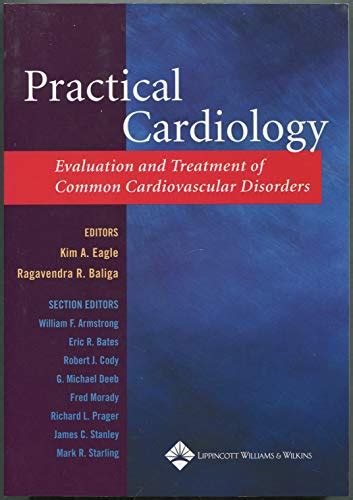 Read Online Practical Cardiology Evaluation And Treatment Of Common Cardiovascular Disorders 