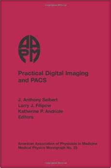 Read Online Practical Digital Imaging Pacs Proceedings 