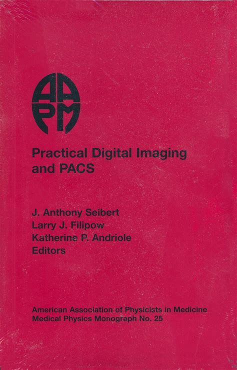 Read Online Practical Digital Imaging Pacs Proceedings 