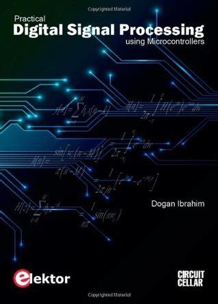 Read Practical Digital Signal Processing Using Microcontrollers Dogan Ibrahim 