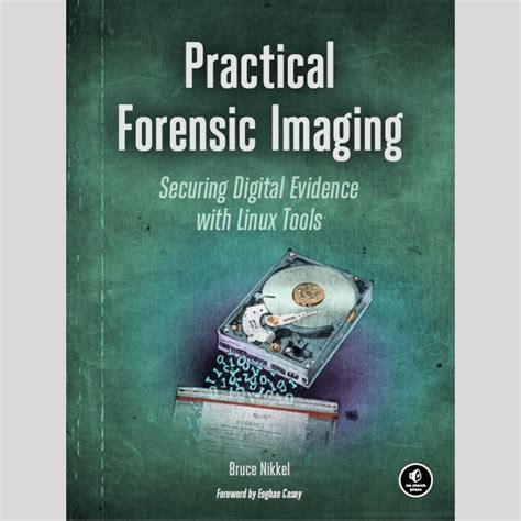 Read Online Practical Forensic Imaging Securing Digital Evidence With Linux Tools 