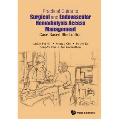 Read Online Practical Guide To Surgical And Endovascular Hemodialysis Access Management Case Based Illustration 